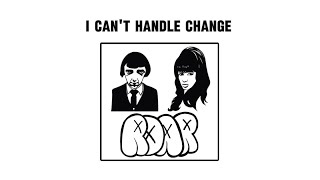 ROAR - I can't handle change (lyrics)