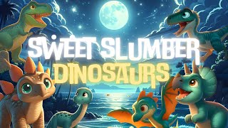 Goodnight dinosaurs🦖🌙Soothing Bedtime Stories for Babies and Toddlers with Calming Melodies