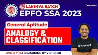 Analogy & Classification | Basics + Questions | Lakshya Batch | EPFO SSA Reasoning Classes 2023