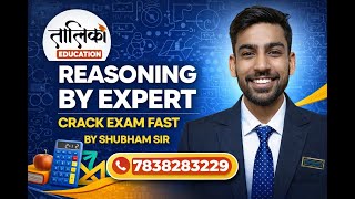 REASONING CLASS -28 BY SHUBHAM SIR | IAS PCS ,NET ,SSC, BANK, CUET, | Talika Education