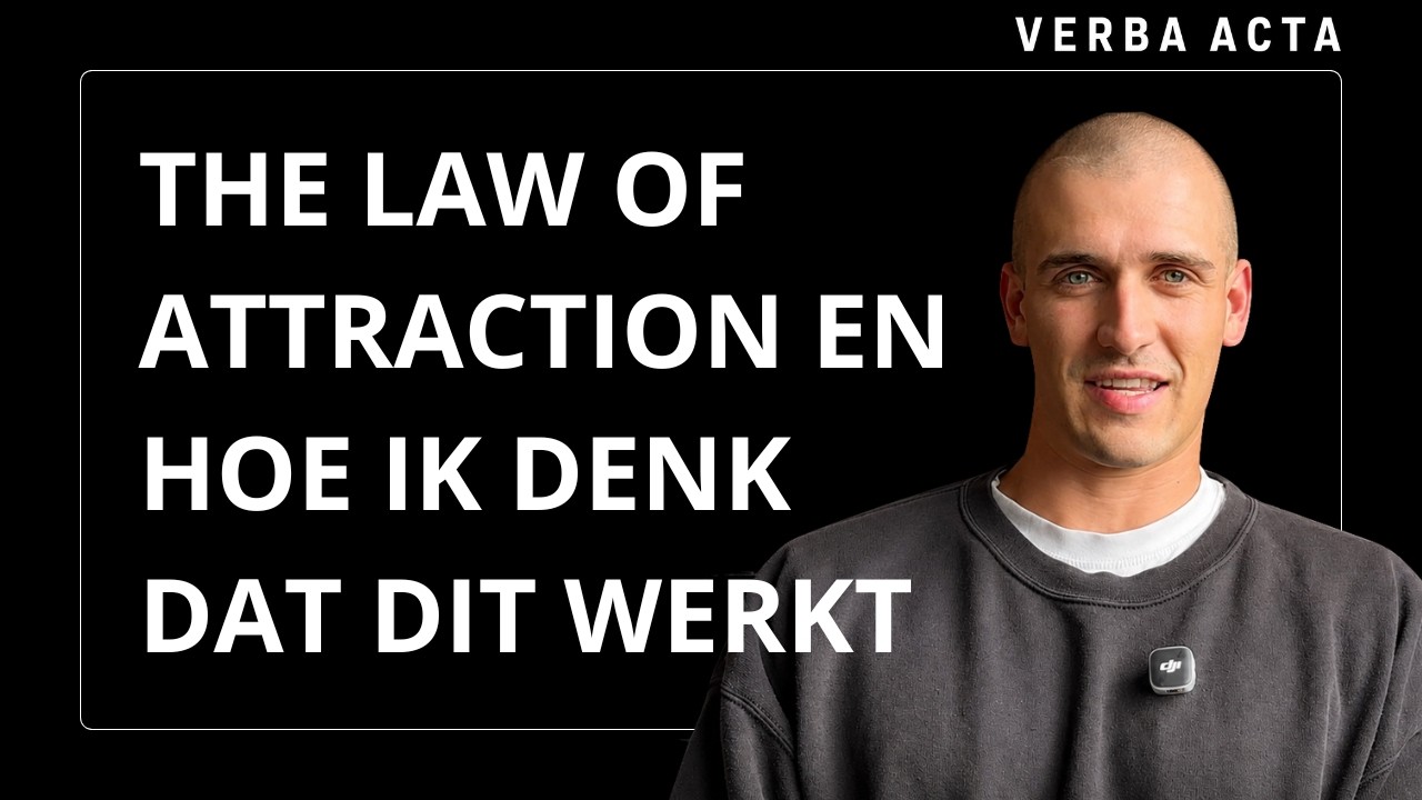 Videovoorbeeld: The Law Of Attraction En Hoe Ik Denk Dat Dit Werkt