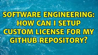 Software Engineering: How can I setup custom license for my github repository?