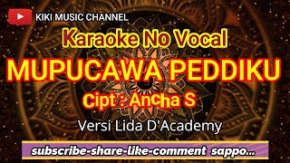 KARAOKE NO VOCAL MUPUCAWA PEDDIKU( ANCHA S ) VERSI lida ACADEMY