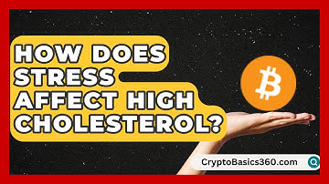 How Does Stress Affect High Cholesterol? | Cholesterol Support Network