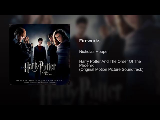 Harry Potter And The Order Of The Phoenix- Fireworks- Nicholas Hooper class=