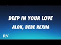 Alok, Bebe Rexha - Deep In Your Love (Lyrics)