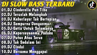 Download lagu DJ TIKTOK TERBARU 2024 | DJ CINDERELLA PUN TIBA🎵DJ TERUSLAH MELANGKAH🎵FULL BAS