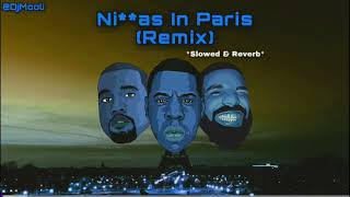 JAY-Z & Kanye West “Ni**as In Paris” - Drake (Remix) *Slowed & Reverb*