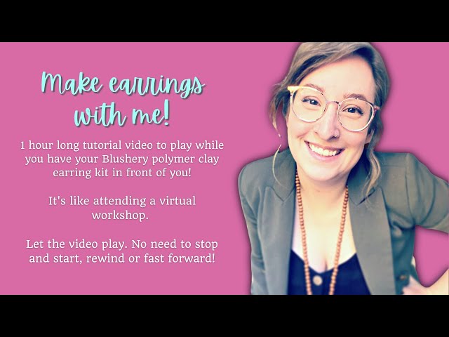 Tutorial Video for the ULTIMATE Polymer Clay Earring Making Kit