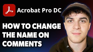How to Change the Name on Your Adobe Acrobat Comments [2025 Full Guide]