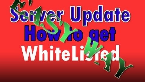 Update How To Get Whitelisted The Easy Way