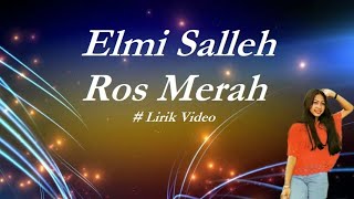 Elmi Salleh ~Ros Merah ~Lirik
