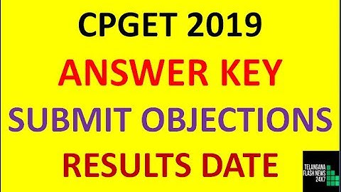 CPGET 2019 ANSWER KEY RELEASE, OBJECTIONS SUBMISSION, RESULTS DATE
