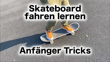 Wie lernt man am besten Skateboard fahren?