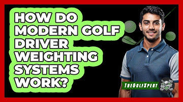 How Do Modern Golf Driver Weighting Systems Work? - The Golf Xpert