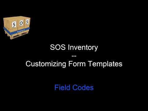 SOS Inventory - Customizing your Forms