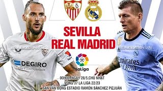 Sevilla - Real Madrid, 00h00 ngày 28/5, link xem trực tiếp vòng 37 La Liga