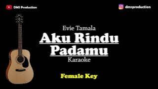 Aku Rindu Padamu - Evi Tamala | Female Key | KARAOKE AKUSTIK