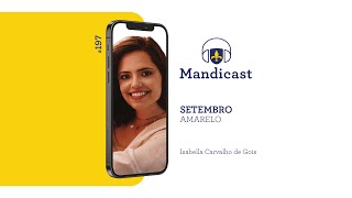 🎙 Mandicast #197 - Setembro Amarelo