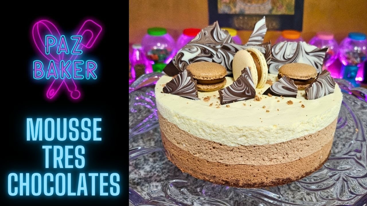 MOUSSE TRES CHOCOLATES | PAZ BAKER