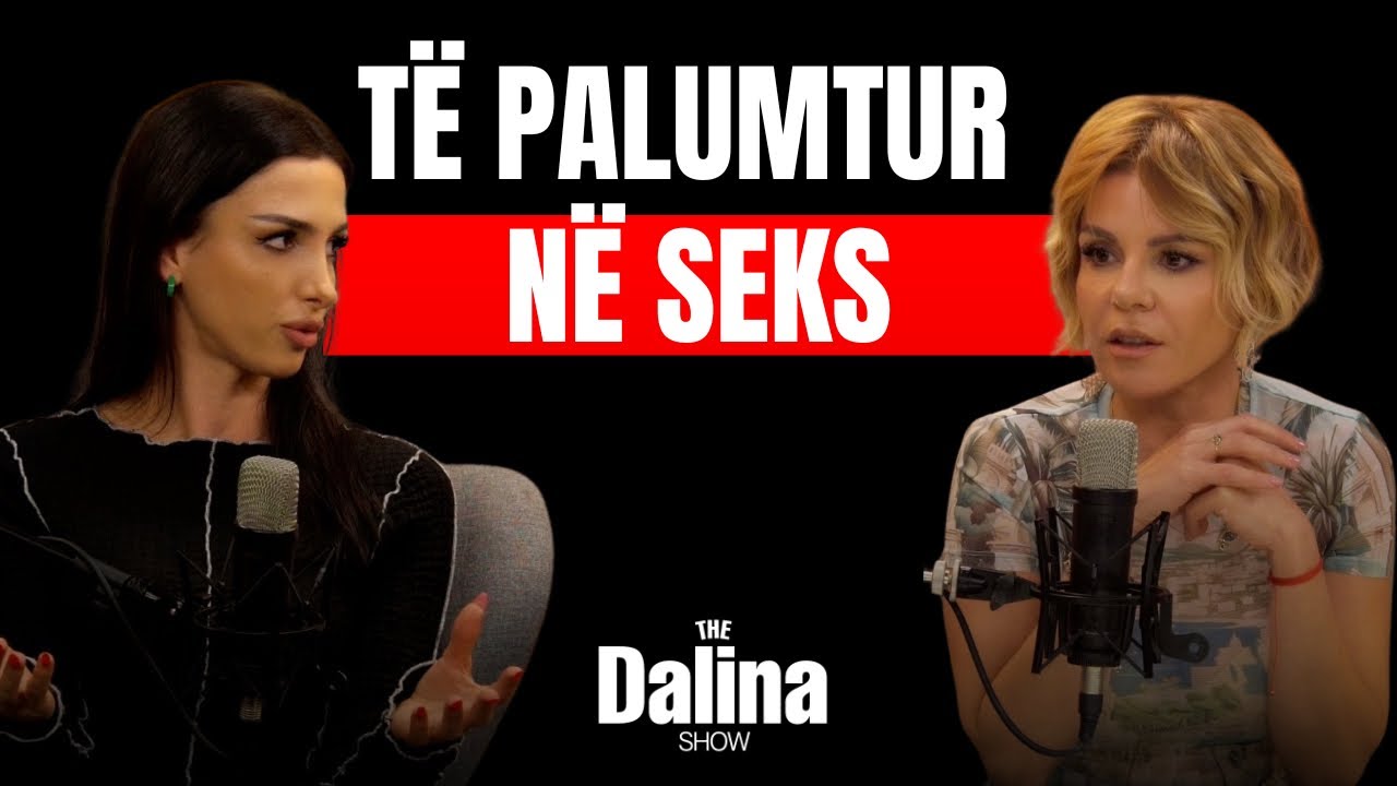 Rrëfimet më ekstreme për jetën intime | THE DALINA SHOW EP12 S2