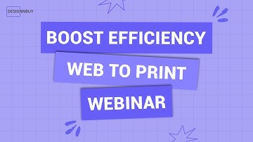 Web-to-Print Software Solution to Boost Profitability and Efficiency of Print Business | Webinar