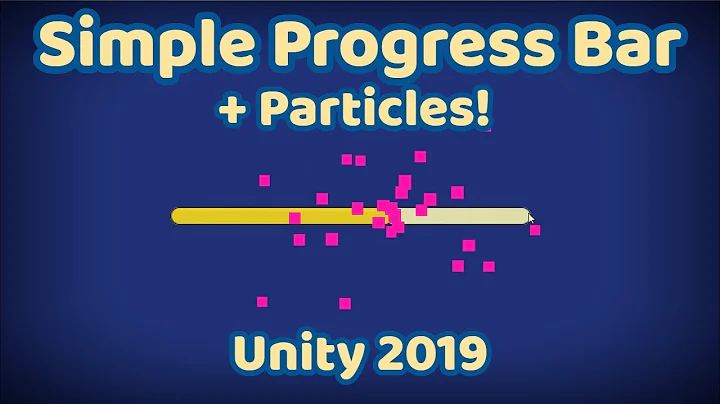 EASY Unity Progress Bar Tutorial + Particles! [2019]