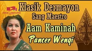 Tarling Klasik Dermayonan II Pancer Wengi II Aam Kaminah