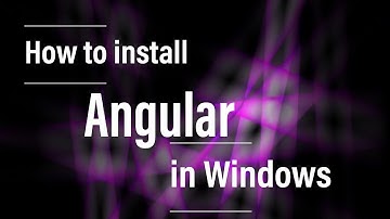 How to install Node.JS, NPM, And Angular CLI  in Windows