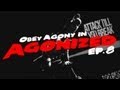 Obey Agony | Agonized! - Episode 8 | by S L P x