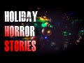 5 true creepy holiday horror stories  true scary stories