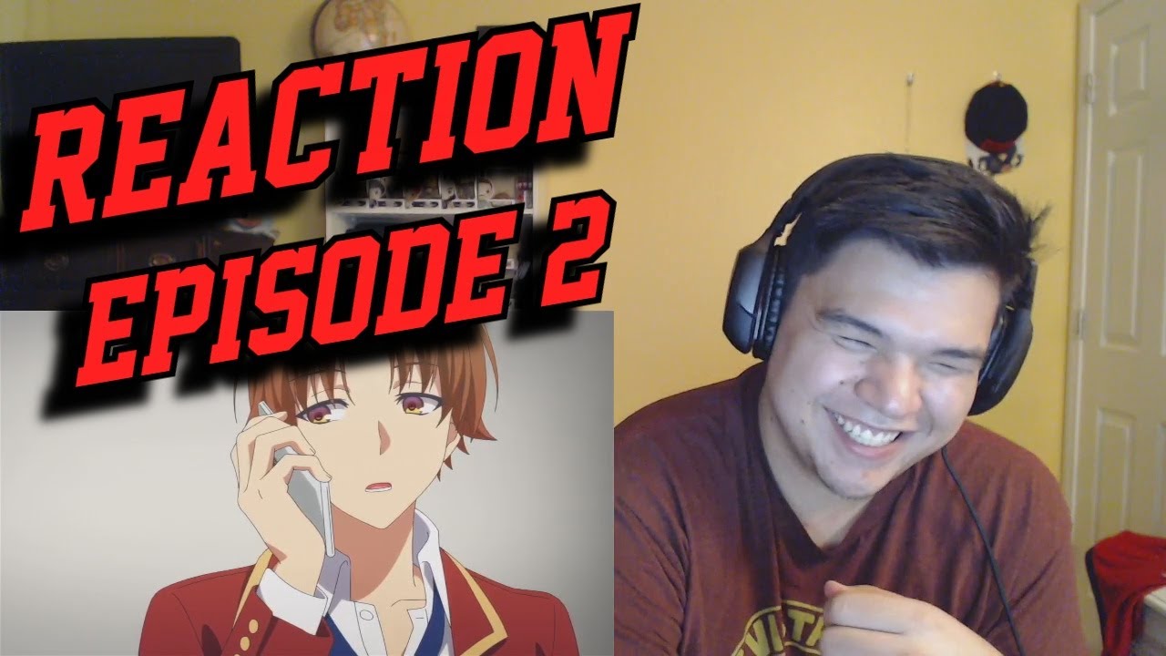 Classroom of the Elite Episode 2 Reaction! - YouTube