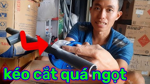 cách sử dụng kéo để cắt ống nước nhựa pvc rất đơn giản dễ sử dụng
