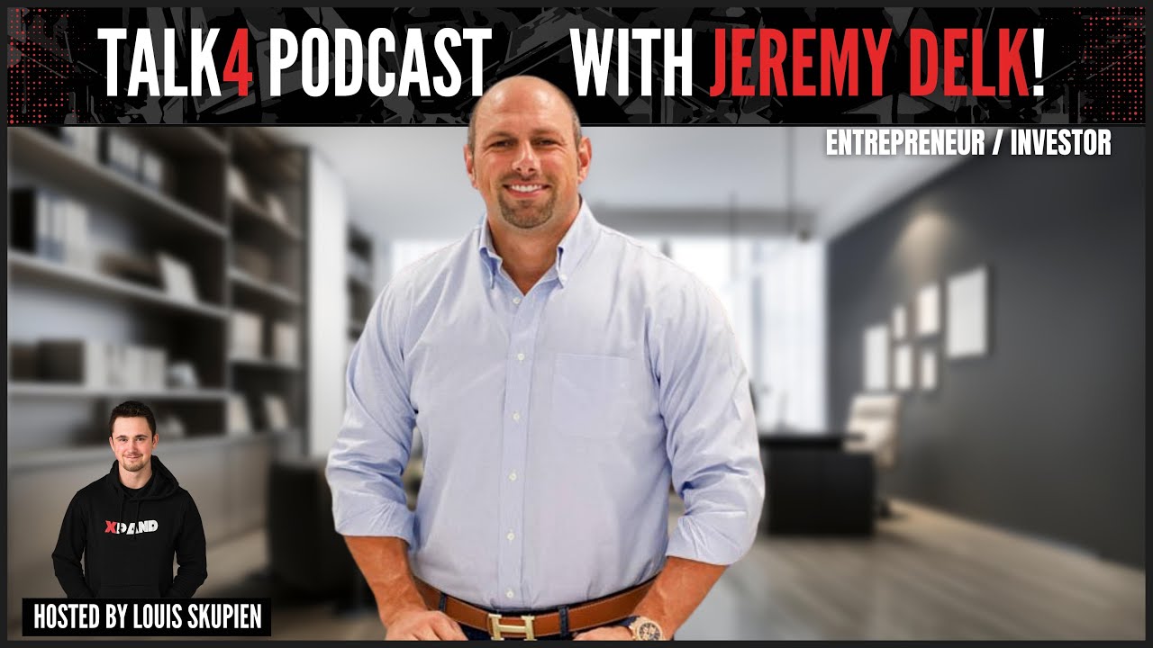 Talk4 Episode 17 with Jeremy Delk (Serial Entrepreneur & Investor) by Louis Skupien