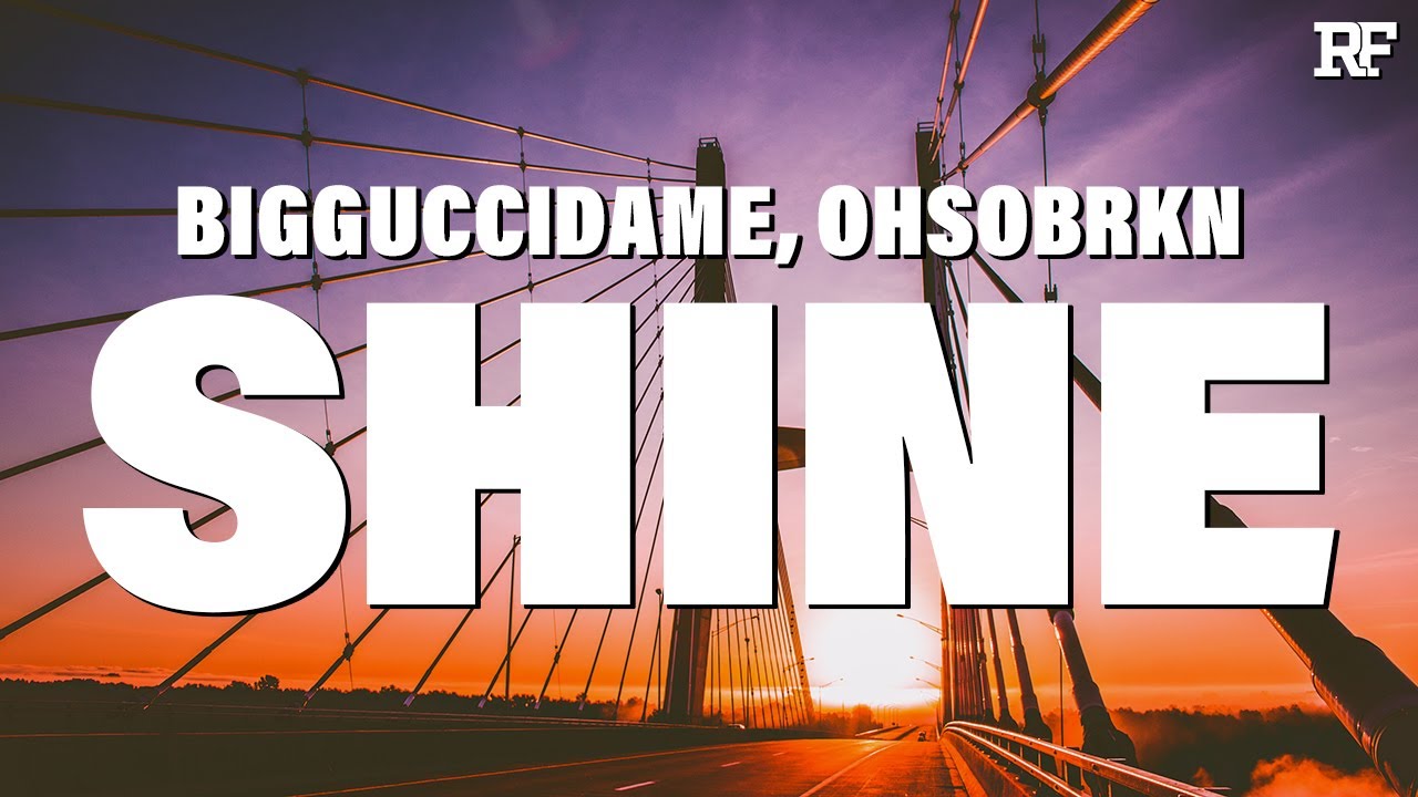 Watch BigGucciDame & ohsobrkn - Shine on YouTube Watch BigGucciDame & ohsobrkn - Shine on YouTube
