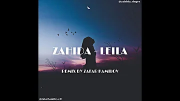 Zahida - Leila( Cover Jah Khalib) (Remix By Zafar Kamilov)