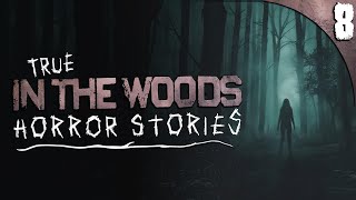 8 TRUE In the Woods HORROR Stories screenshot 4