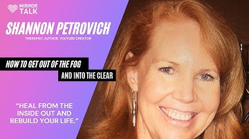 Shannon Petrovich: How To Get Out Of The Fog And Into The Clear #shorts