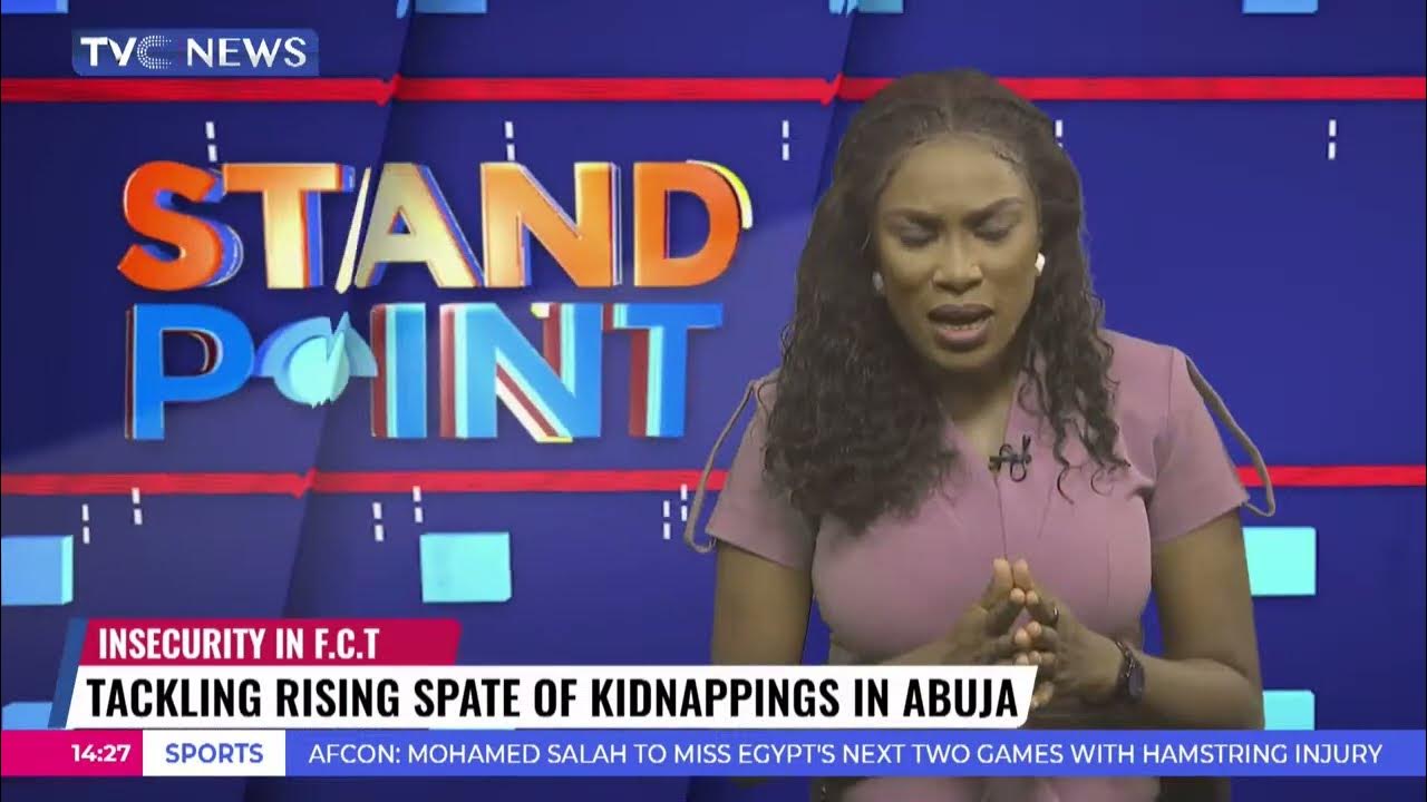 StandPoint: Tackling Rising State Of Kidnappings In Abuja