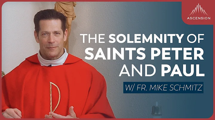 The Solemnity of Saints Peter and Paul, Apostles - Mass with Fr. Mike Schmitz