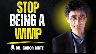 🔥 Stop Being Soft and Harden Up | DR. GABOR MATÉ screenshot 5