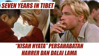 ALUR CERITA FILM SEVEN YEARS IN TIBET 1997 - KISAH PERSAHABATAN 'DALAI LAMA'