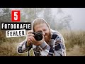 5 FEHLER die FOTOGRAFIE ANFÄNGER machen