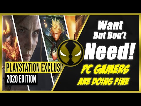 PC Gamers Don't Need PlayStation Exclusives | But We Want Them