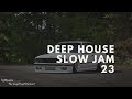 Deep House Slow Jam 23