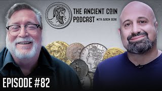 Ancient Coin Podcast with Aaron Berk - Episode 82