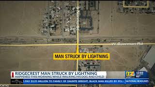 Ridgecrest man struck by lightning while walking with child, dog