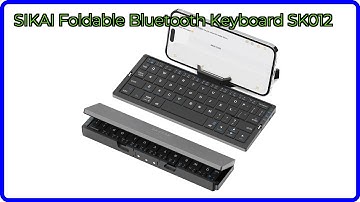 REVIEW (2025): SIKAI Foldable Bluetooth Keyboard SK012. ESSENTIAL details.