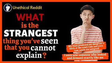 What is the STRANGEST thing you