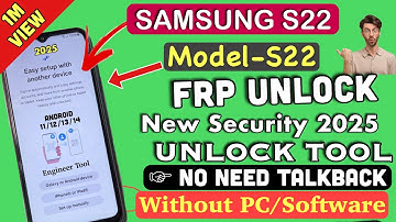 2025 Samsung Galaxy S22 | S22+ | S22 Ultra - Bypass Google Account Without PC 2025